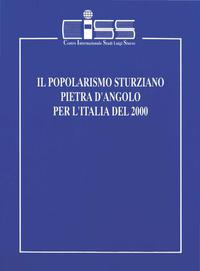 Il popolarismo sturziano pietra d'angolo per l'Italia del 2000