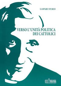 Verso l'unità politica dei cattolici