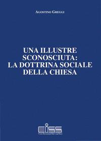 Una illustre sconosciuta: La Dottrina Sociale della Chiesa